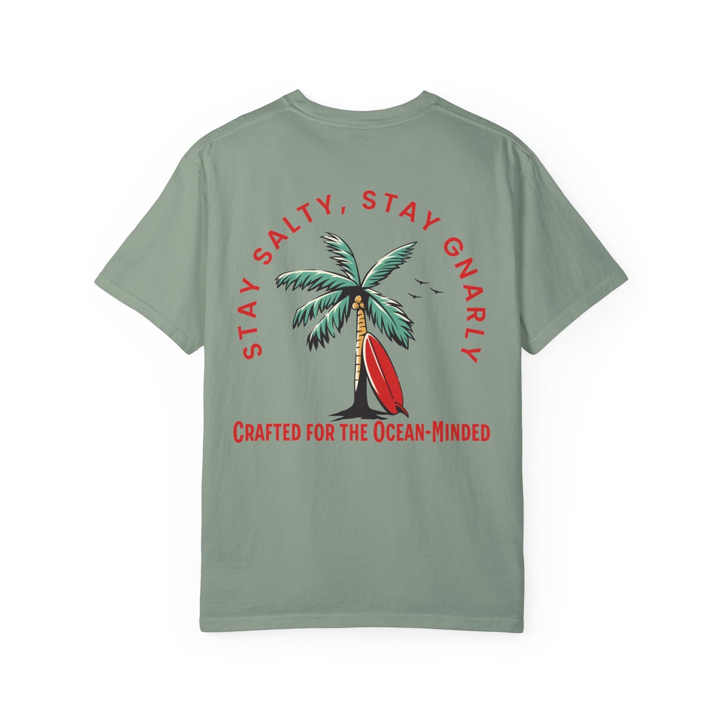 Stay Salty, Stay Gnarly -T-shirt