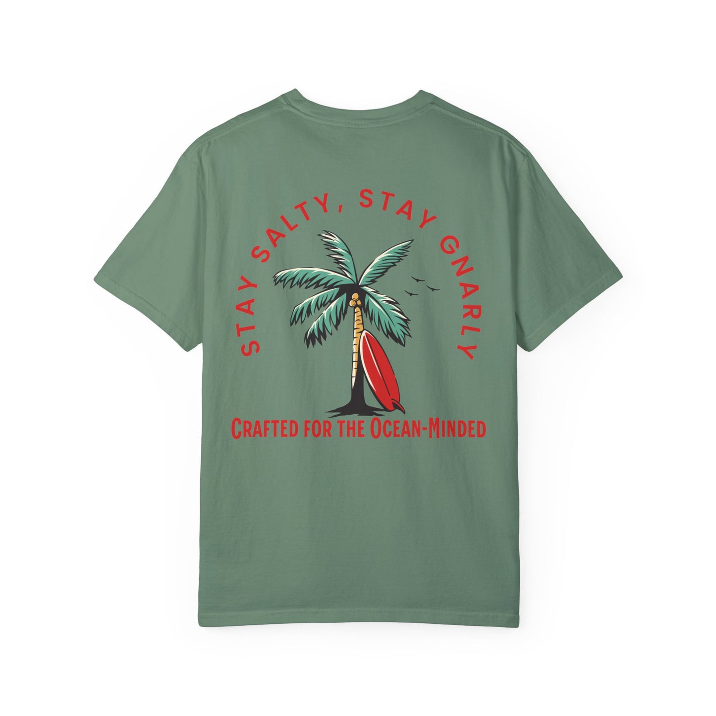 Stay Salty, Stay Gnarly -T-shirt